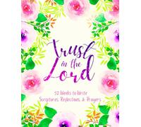 Trust in the Lord: 52 Weeks to Write in Scriptures, Reflections & Prayers | Inspirational Bible Verses & Devotional Guided Prayer | Purple Pink Floral Theme Borders | 8.5 x 11 inches Large Size