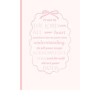 Trust in the Lord Christian Girl Bible Study Notebook Based on Proverbs 3:5-6 | 6 x 9" Lined Journal with 75 Pages Featuring Heart and Bow Design