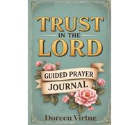 Trust in the Lord Guided Prompt Prayer Journal: 52-Week Devotional to Draw Closer to God for Christian Women