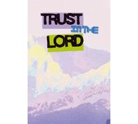 Trust in the Lord Scripture Journal: 135 Inspiring Bible Verses from the Book of Proverbs • Lined Pages for Prayer, Reflection, Bible Study & Daily Journaling