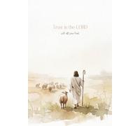 Trust in the Lord with All Your Heart: A Minimalist Christian Notebook for Journaling, Thoughts, and Personal Reflection