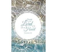 Trust in the Lord with All Your Heart | Christian Notebook with Bible Verse - 100 Lined Pages, 6x9 Journal with Blue and Gold Floral Cover, Proverbs 3:5
