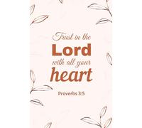 Trust in the Lord with All Your Heart: Christian Notebook with Brick-Red Crayon Leaves Cover | Proverbs 3:5 Scripture Journal (5.5 x 8.5, 100 Pages)