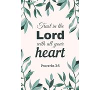 Trust in the Lord with All Your Heart: Christian Notebook with Dark Green Leaves Pattern Cover | Proverbs 3:5 Scripture Journal