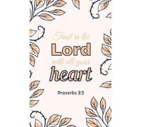 Trust in the Lord with All Your Heart: Christian Notebook with Orange Leaves and Black Outline Cover | Proverbs 3:5 Scripture Journal (5.5 x 8.5, 100 Pages)