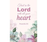 Trust in the Lord with All Your Heart: Christian Notebook with Pink and Turquoise Floral Cover | Proverbs 3:5 Scripture Journal (5.5 x 8.5, 100 Pages)