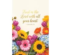 Trust in the Lord with All Your Heart Notebook: Aesthetic Christian Journal for Notes, Reflection & Bible Study | 6 × 9 | 150 Pages