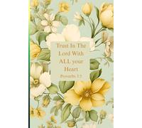 Trust In The Lord With All Your Heart Proverbs 3:5: Floral scripture journal