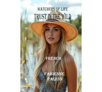 Trust in the Wild in French: Watchers of Life