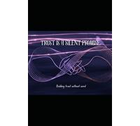 Trust Is a silent Promise: Building Trust without word