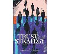 Trust is the Strategy: Building your law firm's brand with integrity