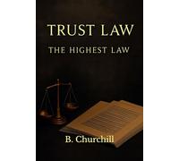 TRUST LAW: The Highest Law (Rabbit Holes & Remedies)