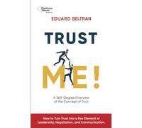 Trust Me!: A 360-Degree Overview of the Concept of Trust