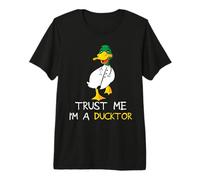 Trust me I Am a Ducktor Patito Doctor Camiseta Premium