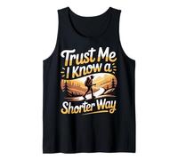 Trust Me I Know A Shorter Way Hiker Trail Vibes - Camiseta sin Mangas