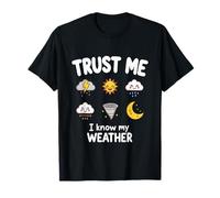 Trust Me I Know My Weather Funny Meteorologist Gift Camiseta