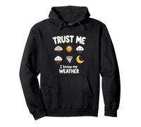 Trust Me I Know My Weather Funny Meteorologist Gift Sudadera con Capucha