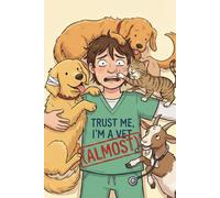 Trust Me, I’m (Almost) A Vet: Funny Future Veterinarian Journal for Him: Cute Watercolor Blank Lined Notebook for Male Vet Med Student, DVM Candidate, ... Trainee, Graduation or White Coat