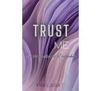 Trust Me - Ich werde dich nicht aufgeben: San Francisco Love 1 (San Francisco Love Reihe)