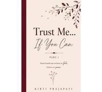 Trust Me... If You Can: A Story of Secrets, Lies & Hidden Truths