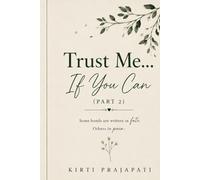 Trust Me... If You Can (PART2): “A Story of Secrets, Lies & the Truth” (Twisted Love Series)