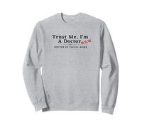 Trust Me I'm a Doctor Doctor en Trabajo Social DSW Funny Sudadera