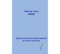 Trust Me I'm A Nurse: Blood Pressure Log for nurses or patients to keep track of their health