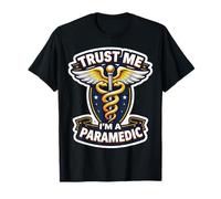 Trust Me I'm A Paramedic Funny New EMT EMS Medic Graduación Camiseta