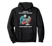 Trust Me I'm A Physical Therapist Divertido diseño de fisioterapia Sudadera con Capucha