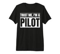 Trust Me I'm a Pilot Aviador Regalo para Avión Piloto Camiseta Premium