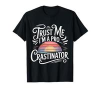 Trust Me I'm A Pro...crastinator - Camiseta