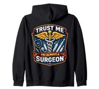 Trust Me I'm Almost A Surgeon Graduación Nuevo Médico Cirugía Sudadera con Capucha
