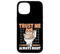 Trust Me I'm Always Right Nerd Cat On Toilet Carcasa para iPhone 15