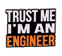Trust me I'm an Engineer - Broche de solapa esmaltado para mochila y abrigo, acero inoxidable de metal, sin piedras preciosas, acero inoxidable de metal, sin piedras preciosas, Metal de acero