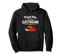 Trust Me I'm The Electrician Not You Sudadera con Capucha