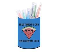 Trust Me You Can Swallow Seed Round Pen Holder for Desk Pencil Holder Makeup Brush Holder Pencil Cup Organizer Supplies