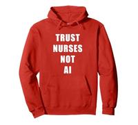 Trust Nurses Not AI - Support Staff Nurse (Red) Sudadera con Capucha