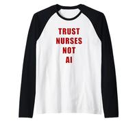 Trust Nurses Not AI - Support Staff Nurse (White) Camiseta Manga Raglan