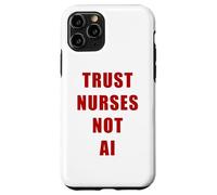 Trust Nurses Not AI - Support Staff Nurse (White) Carcasa para iPhone 11 Pro