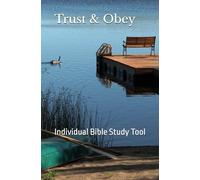 Trust & Obey: Individual Bible Study Tool