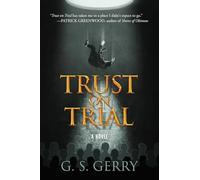 Trust on Trial: A Novel
