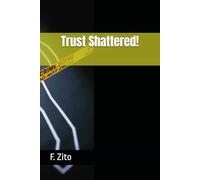 Trust Shattered! (Mystery Thrillers)