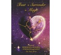 Trust + Surrender = Magic: A collection of poems on resilience, healing, strength, grief, self-love, culture and becoming your true self to give you strength and inspiration.