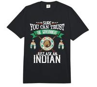 Trust The Government Just Ask An Indian Native American Day Comfort Colors Adult Heavyweight T-Shirt
