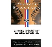 Trust: The New Foundations of Global Prosperity