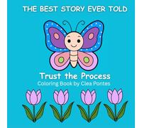 Trust the Process: Coloring Book (The Best Story Ever Told)