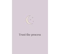 Trust the Process Minimalist Notebook - Pastel Lilac Crescent Moon Design, Inspirational Journal