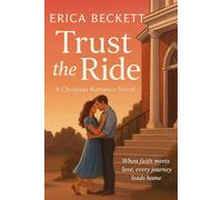 Trust The Ride: A Christian Romance