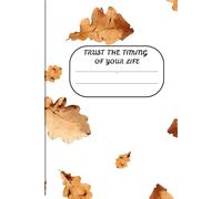 Trust the Timing of Your Life: A Simple Lined Journal for Patience, Reflection, and Personal Growth