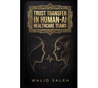 TRUST TRANSFER IN HUMAN-AI HEALTHCARE TEAMS